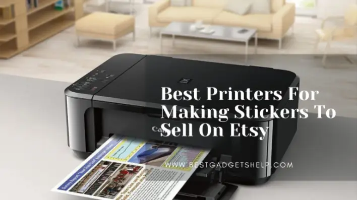 10 Best Printer For Etsy Sticker Shop 2023