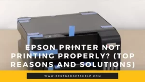Epson Printer Not Printing Properly