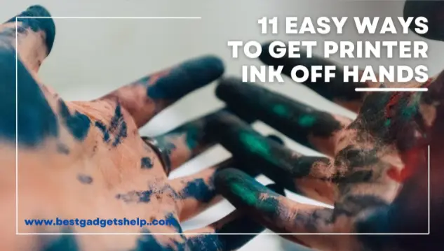 How to Get Printer Ink Off Hands