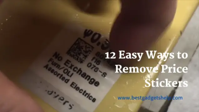 How to Remove Price Stickers Without Damaging Your Items 2023