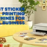 10 Best Sticker Printing Machine for Small Business ~Updated September 2022