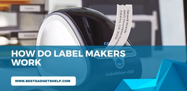 how do label makers work