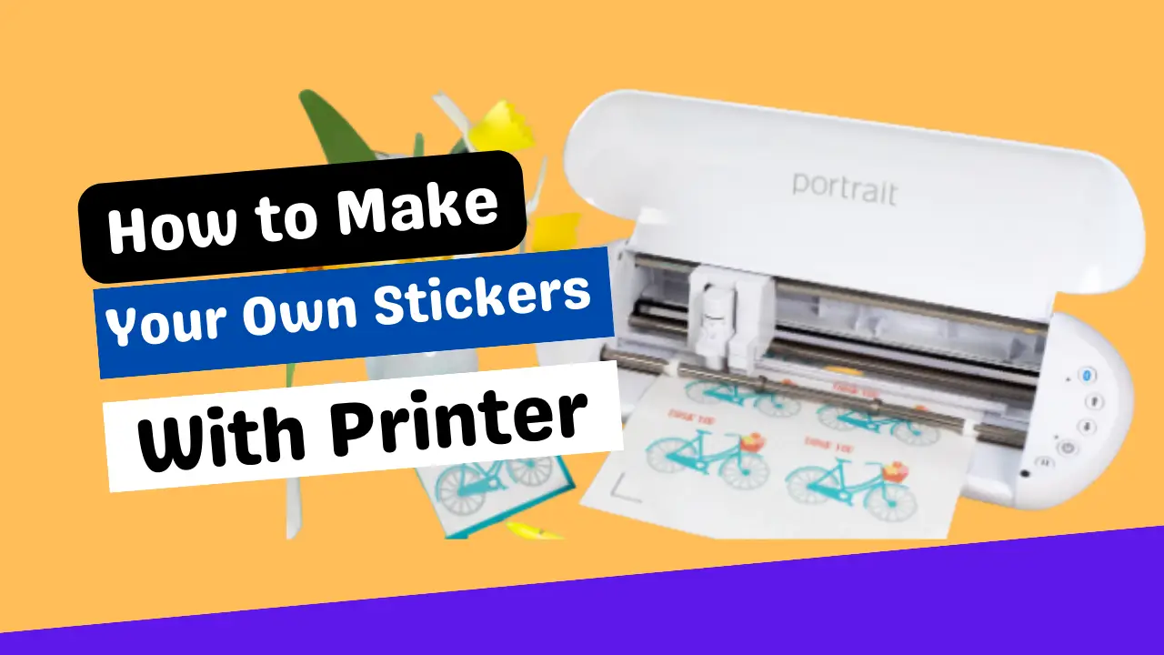 how to make your own stickers with printer