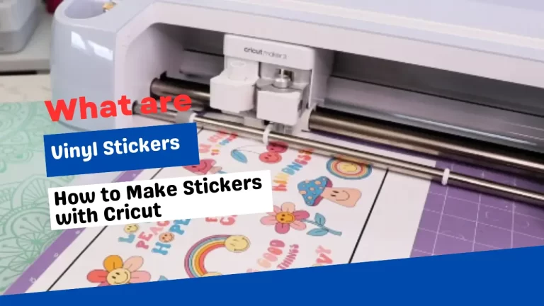 What are Vinyl Stickers and How to Make Stickers with Cricut 2023