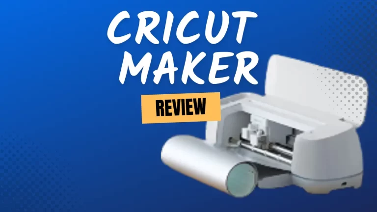 Cricut Maker Review: 10x More Cutting Force