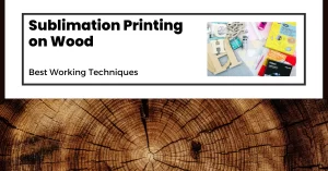 sublimation printing on wood
